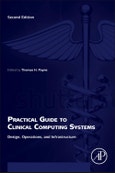 Practical Guide to Clinical Computing Systems. Edition No. 2- Product Image