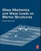 Wave Mechanics and Wave Loads on Marine Structures - Product Thumbnail Image