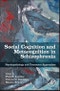 Social Cognition and Metacognition in Schizophrenia - Product Thumbnail Image