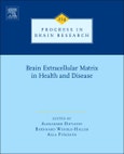 Brain Extracellular Matrix in Health and Disease. Progress in Brain Research Volume 214- Product Image