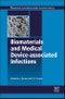 Biomaterials and Medical Device - Associated Infections. Woodhead Publishing Series in Biomaterials - Product Thumbnail Image