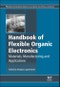 Handbook of Flexible Organic Electronics. Woodhead Publishing Series in Electronic and Optical Materials - Product Image