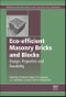 Eco-efficient Masonry Bricks and Blocks. Woodhead Publishing Series in Civil and Structural Engineering - Product Thumbnail Image
