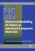 Numerical Modelling of Failure in Advanced Composite Materials. Woodhead Publishing Series in Composites Science and Engineering- Product Image