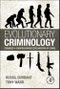 Evolutionary Criminology. Towards a Comprehensive Explanation of Crime - Product Image