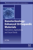 Nanotechnology-Enhanced Orthopedic Materials. Fabrications, Applications and Future Trends. Woodhead Publishing Series in Biomaterials- Product Image