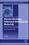 Nanotechnology-Enhanced Orthopedic Materials. Fabrications, Applications and Future Trends. Woodhead Publishing Series in Biomaterials - Product Thumbnail Image