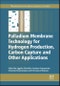 Palladium Membrane Technology for Hydrogen Production, Carbon Capture and Other Applications. Woodhead Publishing Series in Energy - Product Image